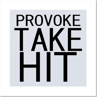 Provoke, Take, Hit Posters and Art